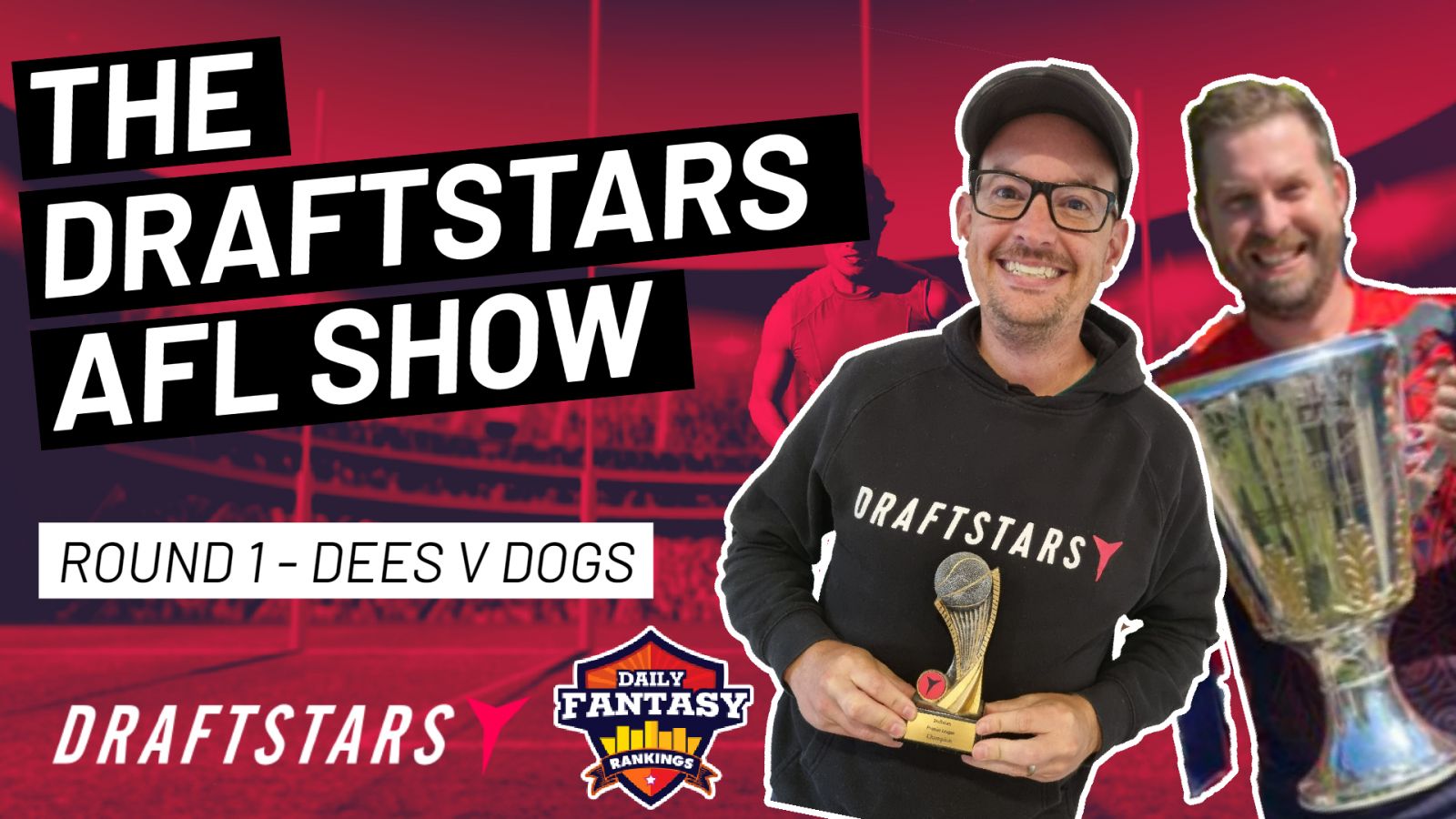 The Draftstars AFL Show 2022 Rd1 Dees v Bulldogs